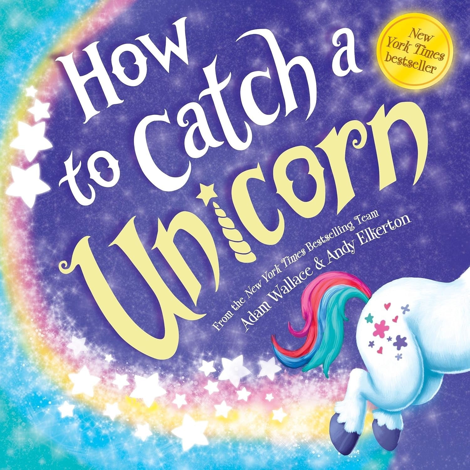 How To Catch A Unicorn Hardcover Storybook