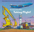Goodnight, Goodnight, Construction Site: Taking Flight! - An Airport Adventure