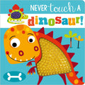 Never Touch a Dinosaur! Sensory Board Book