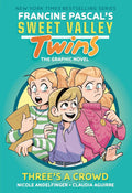 Sweet Valley Twins: Three's A Crowd Graphic Novel
