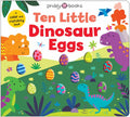 Priddy Books Little Squishies: Ten Little Dinosaur Eggs Interactive Board Book