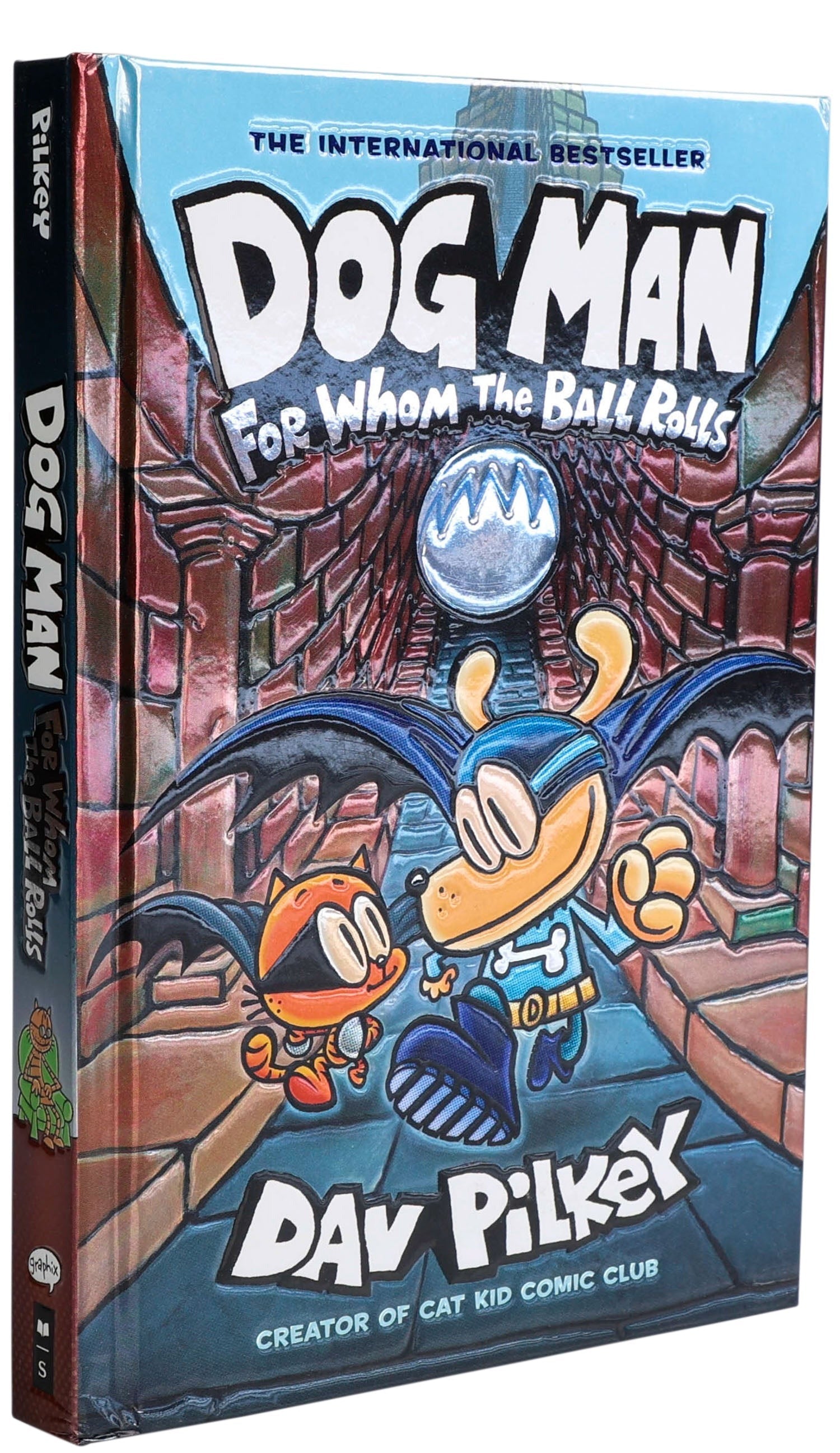Dog Man: For Whom the Ball Rolls - Dav Pilkey (Dog Man #7) Foil Cover Hardcover Graphic Novel