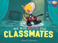 We Will Rock Our Classmates By Ryan T. Higgins - Penelope Rex Series Book 2