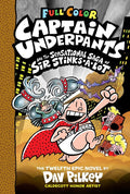 Captain Underpants and the Sensational Saga of Sir Stinks-A-Lot Hardcover