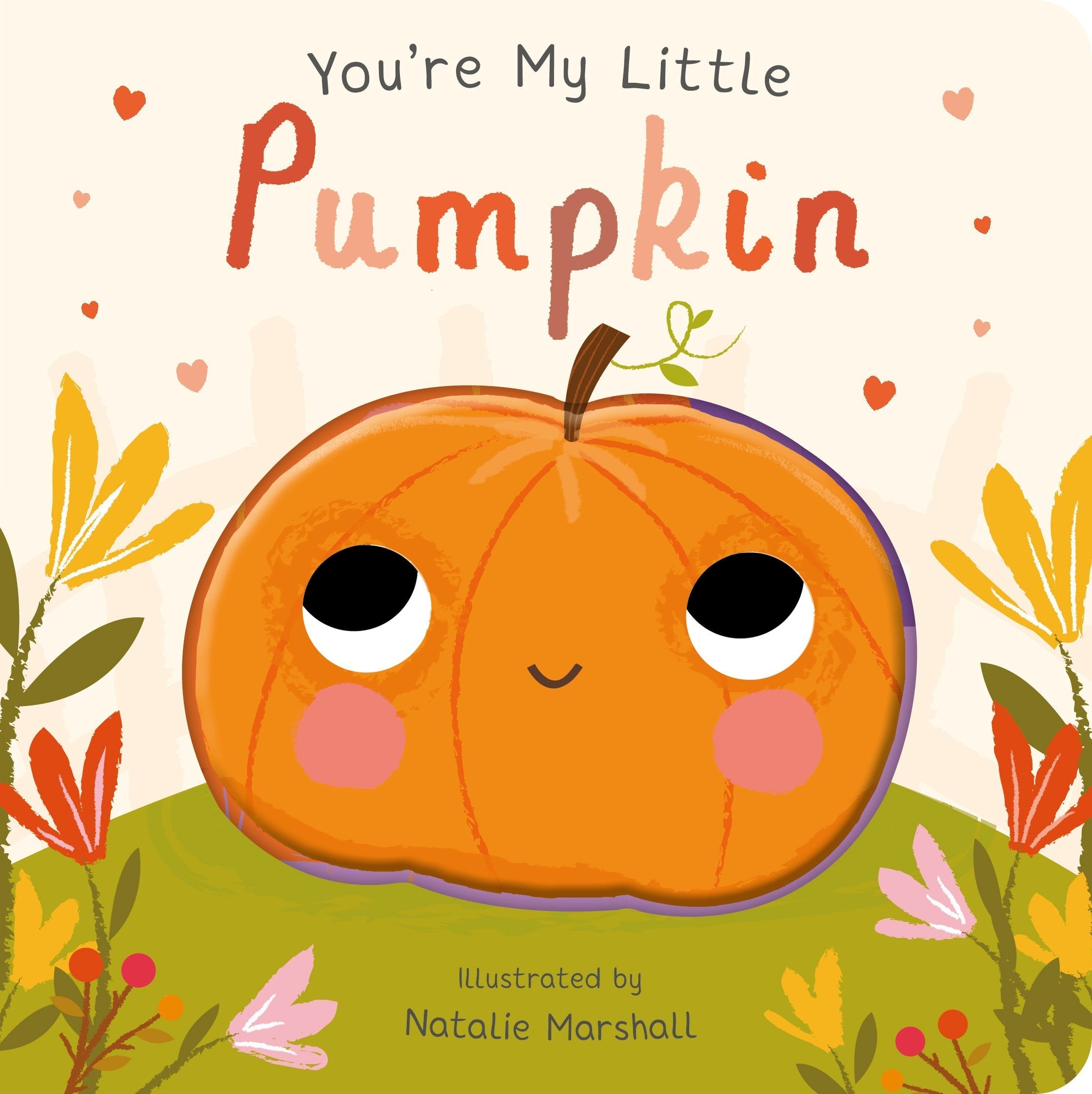 You're My Little Pumpkin Interactive Board Book With Die-Cut Shapes