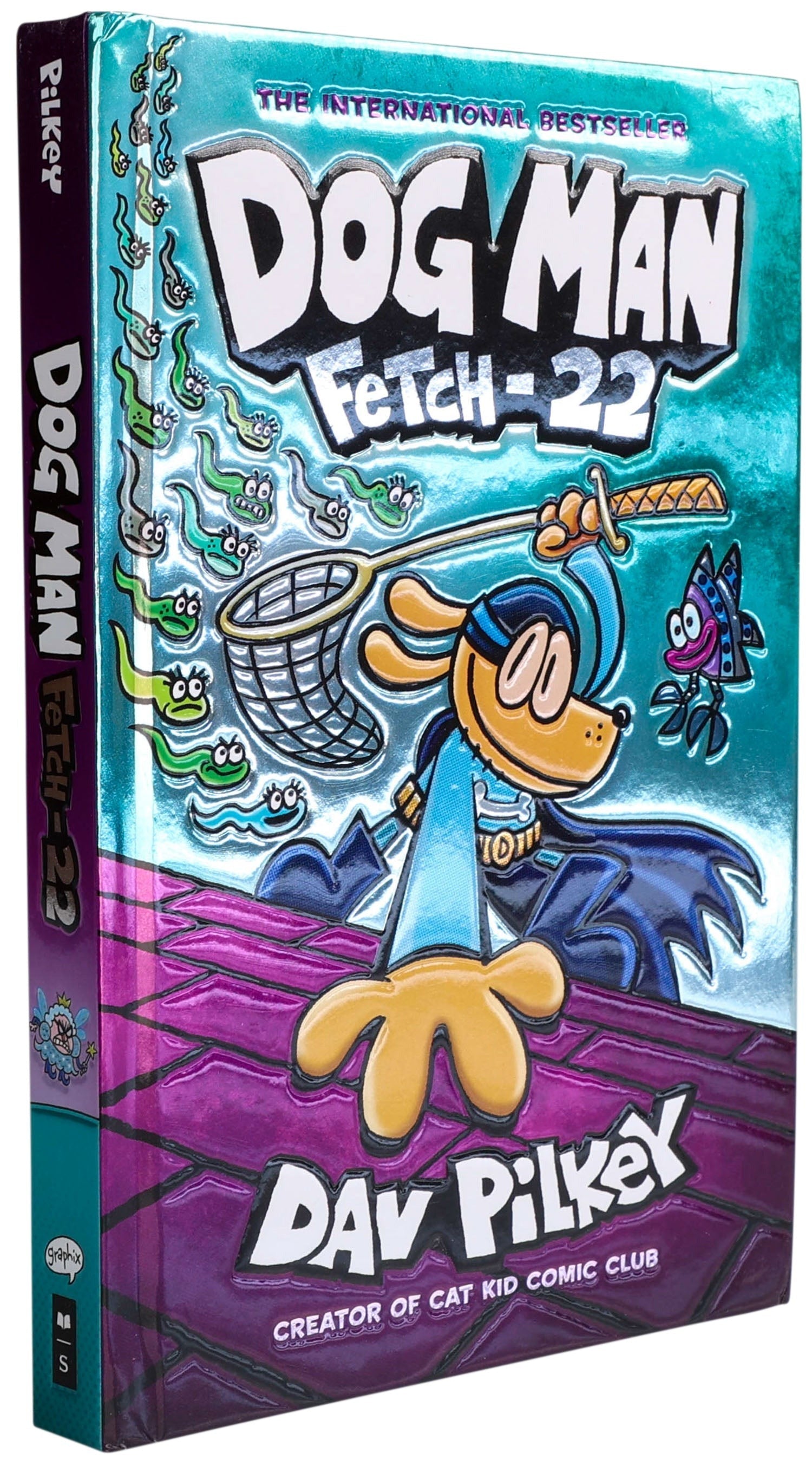 Dog Man: Fetch-22 by Dav Pilkey - Foil Cover Edition, Book 8