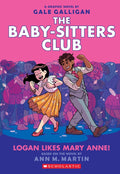 The Baby-Sitters Club: Logan Likes Mary Anne! Graphic Novel - Series #8