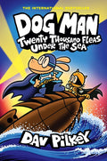 Dog Man: Twenty Thousand Fleas Under the Sea - Grade Level 2-4